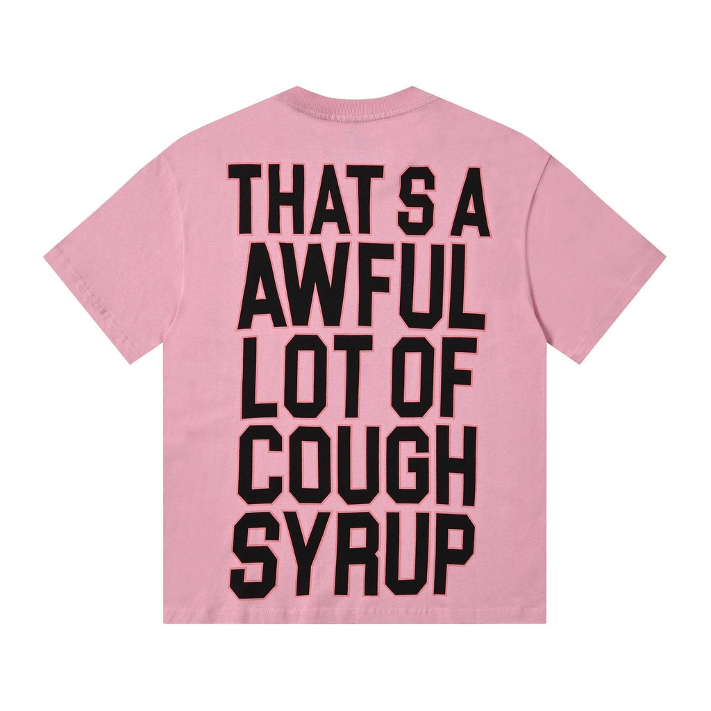 THAT'S A AWFUL LOT OF COUGH SYRUP Front & Back Graphic T-Shirt
